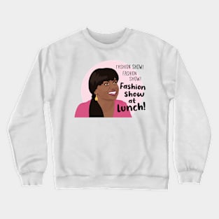 The office Kelly Fashion show funny quote Crewneck Sweatshirt